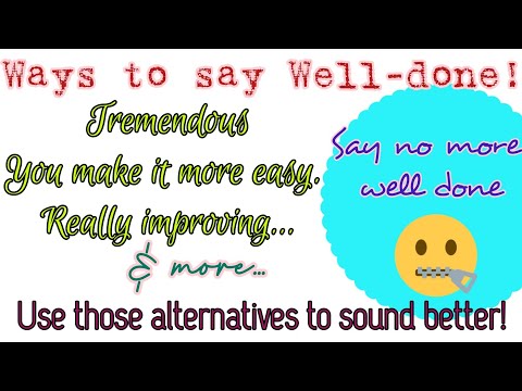 Ways to say "Well-done" // use those alternatives to sound better! #stopsayingwell_done #waystosay