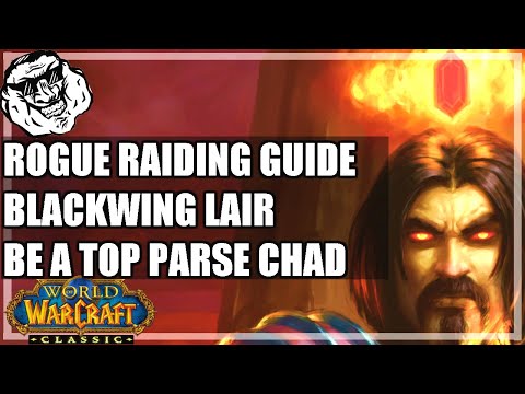 WOW CLASSIC BWL ROGUE GUIDE - How to raid Blackwing Lair as a rogue