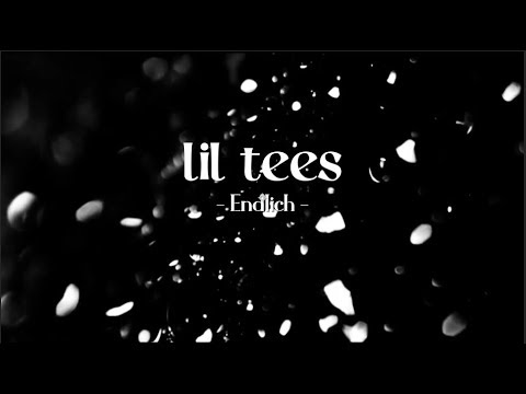 lil tees -  Endlich (prod. Chupi)