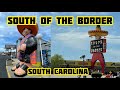 South Of The Border Dillon South Carolina Still Open