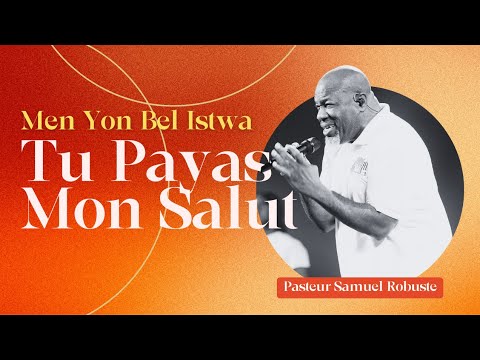 Men Yon Bèl Istwa | Tu Payas Mon Salut | Adoration | Pasteur Samuel Robuste | Shekinah.fm
