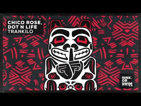 Chico Rose, Dot N Life - Trankilo (Official Audio)