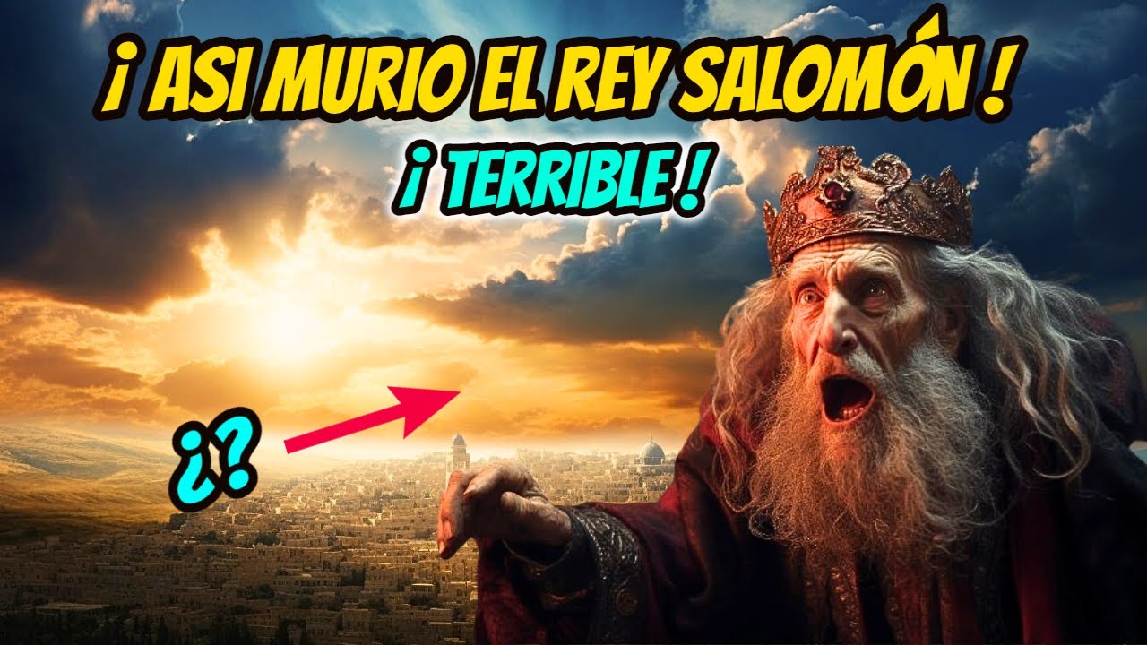 COMO MURIO EL REY SALOMÓN, 📖 LA TERRIBLE MUERTE DEL  REY SALOMÓN,  📖COMO MURIO SEGUN LA BIBLIA