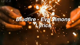 Bludfire  - Eva Simons Lyrics