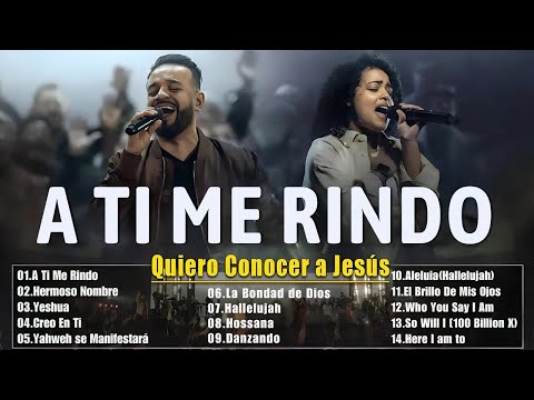 A TI ME RINDO - YESHUA - HERMOSO NOMBRE 🌟 Hillsong Español Sus Mejores Canciones 🙏 Grandes Éxitos