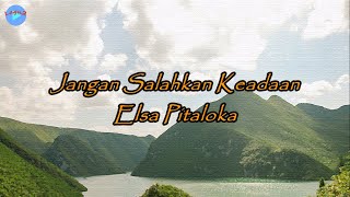 Download lagu Jangan Salahkan Keadaan - Elsa Pitaloka ( lirik Lagu ) | Lagu Indonesia mp3 Download lagu Jangan Salahkan Keadaan - Elsa Pitaloka ( lirik Lagu ) | Lagu Indonesia mp3