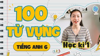 Tổng hợp từ vựng lớp 6 (Vocabulary)