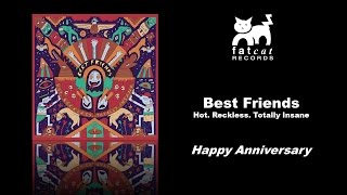 Best Friends - Happy Anniversary [Hot. Reckless. Totally Insane]