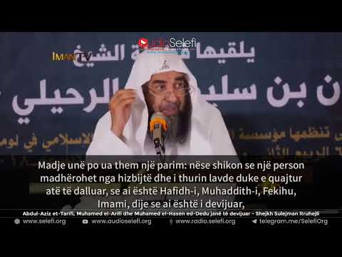 Abdul-Aziz et-Tarifi, Muhamed el-Arifi dhe Muhamed el-Hasen ed-Dedu janë të devijuar