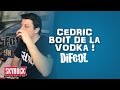 Cédric n'aime pas trop la Vodka !!! 