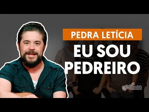 Eu Sou Pedreiro - Pedra Letícia