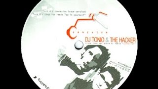The Hacker & DJ Tonio - Connexion ( Rave Version )