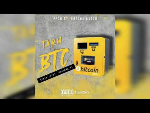 Tarm & Unknown T - BTC Remix (Prod. Gotcha)