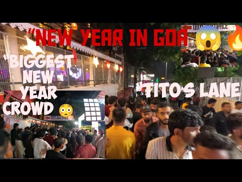 Goa 2026 New Year Madness🔥/ TiTo's Lane FULL CROWD😱