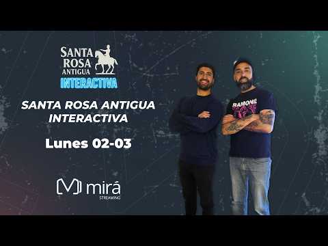 🔴Santa Rosa Antigua Interactiva - Lunes 2/03/26 - #mirastreaming