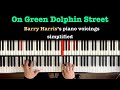 "On Green Dolphin Street"  Inspired  by Barry Harris