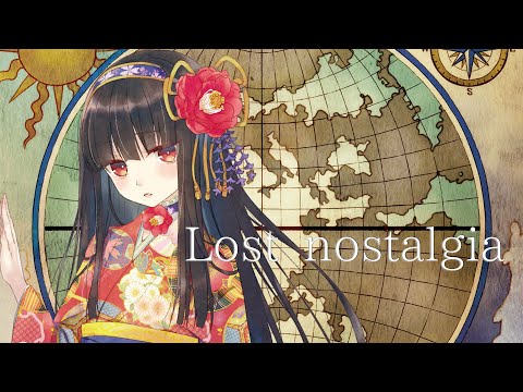 【Original MV】Lost nostalgia -Full Ver-【中恵光城】