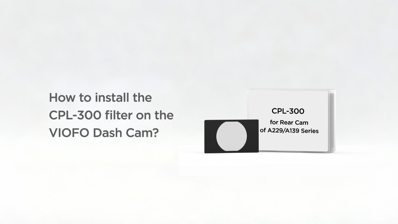 How to install the CPL-300 filter on the VIOFO Dash Cam?