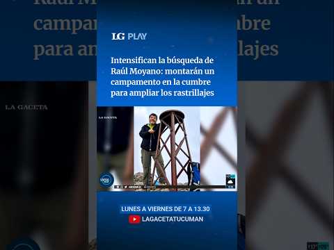 Intensifican la búsqueda de Moyano: montan un campamento en la cumbre para ampliar los rastrillajes