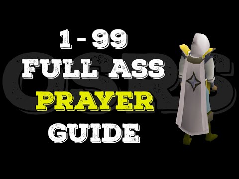 1-99 Full Ass Prayer Guide - Simplified (OSRS P2P)