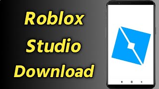 How to Download Roblox Studio on Mobile | Use Roblox Studio on Mobile [ Android/iOS ]