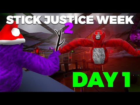 Day 1: STICK JUSTICE Week 2 - Gorilla Tag