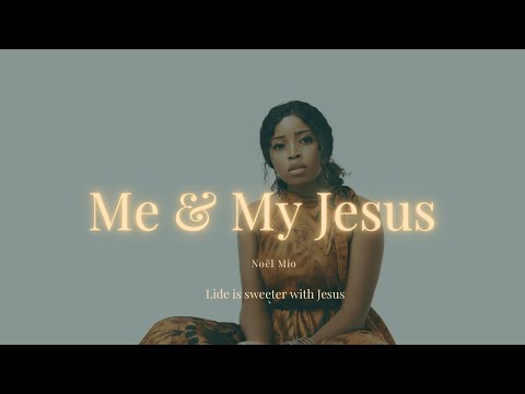 Me and my Jesus ( Lyric Visualizer)
