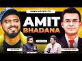 Unplugged FT. Amit Bhadana | Life Story | Politics & Content Money, Fame,| Comedy, | Controversies