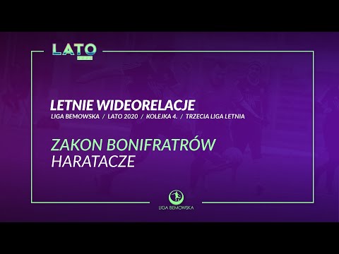 LIGA BEMOWSKA / LATO 2020 / ZAKON BONIFRATRÓW - HARATACZE