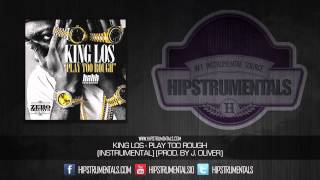 King Los - Play Too Rough [Instrumental] (Prod. By J. Oliver) + DOWNLOAD LINK