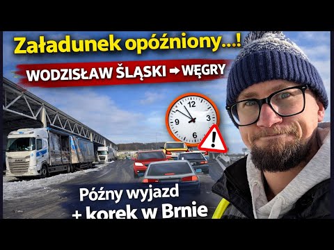 I stood and waited… ⏱️ Delayed loading in Wodzisław and a traffic jam in Brno
