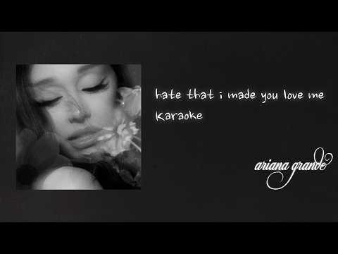 hate that i made you love me - karaoke with backing vocals from Ariana Grande