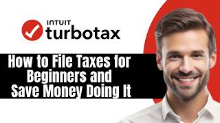 How to File Taxes for Beginners and Save Money Doing It Turbotax Basics 