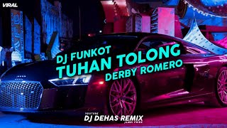 Download lagu DJ FUNKOT TUHAN TOLONG (DERBY ROMERO) mp3