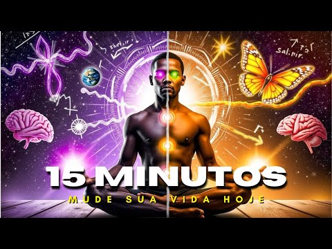 15 Minutos Para Transformar Sua Vida I Física Quântica e Lei da Atração