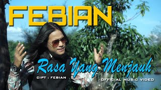 Download lagu Febian - Rasa Yang Menjauh [   ] mp3