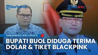 KPK Selidiki Aliran Dana ke Bupati Buol: Diduga Terima 10 Ribu Dolar AS dan Tiket BLACKPINK