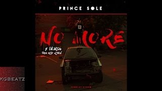 Prince Sole ft. Iamsu!, The Kid Ryan - No More [Prod. By Cisco] [New 2016]