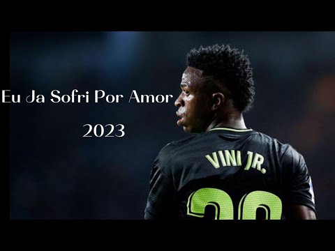 Vinicius Jr • Eu Ja Sofri Por Amor | Skills & Goals 2023 | HD