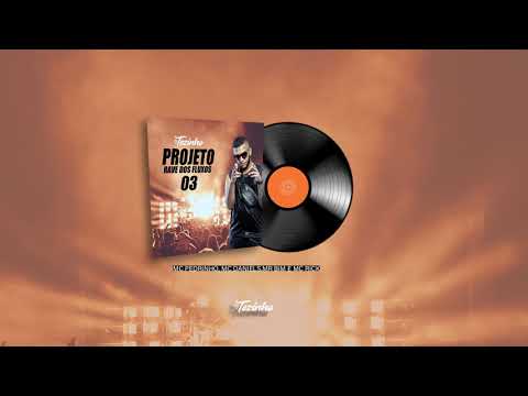 Projeto Rave dos Fluxos 03 -  MC Pedrinho, MC MR Bim, MC Daniels, MC Rick (DJ Tezinho)