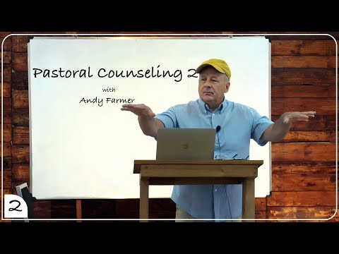 Pastoral Counseling 2, Andy Farmer | part 2