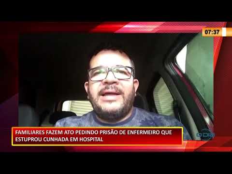 Familiares fazem ato pedindo prisão de enfermeiro que estuprou cunhada em hospital 03 12 2020