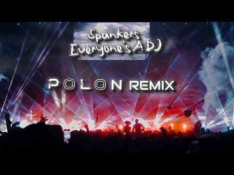 Spankers - Everyone's A DJ ( Polon Remix )