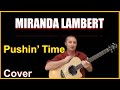 Pushin' Time Acoustic Guitar Cover - Miranda Lambert Chords And lyrics Link In Desc