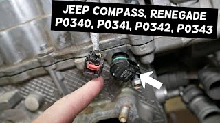 JEEP COMPASS RENEGADE CODE P0340 P0341 P0342 P0343 CAMSHAFT POSITION SENSOR