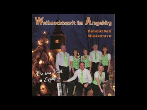 Weihnachtszeit im Arzgebirg - Bimmelbah´Musikanten