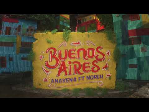 Anakena, Noreh - Buenos Aires (Audio Oficial)