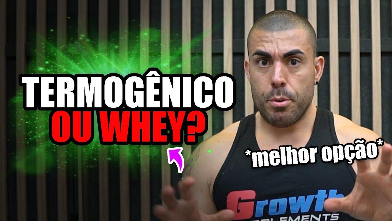 Termogênico ou whey | Qual a melhor opção?