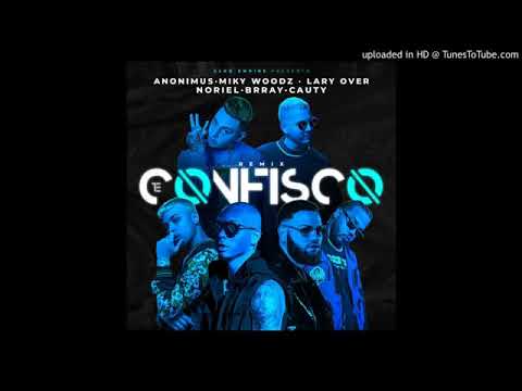 Miky Woodz X Lary Over X Noriel x Anonimus X Cauty X Brray X Te Confisco Remix