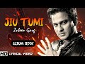 Jiu Tumi | Zubeen Garg | ROCK | Lyrical | Superhit Zubeen Garg Song | Best Assamese Romantic song